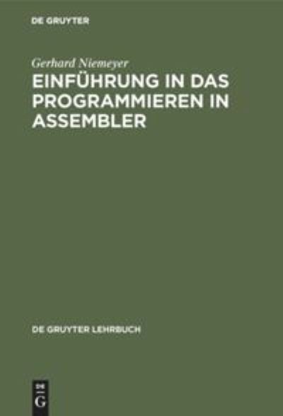 Cover for Gerhard Niemeyer · Einfuhrung in das Programmieren in Assembler (Gebundenes Buch) (1977)
