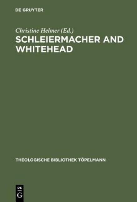 Cover for Christine Helmer · Schleiermacher and Whitehead (Book) (2004)