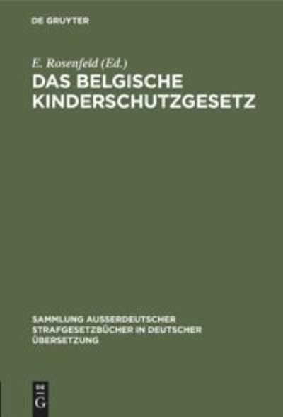 Cover for E. Rosenfeld · Belgische Kinderschutzgesetz (Book) (1912)