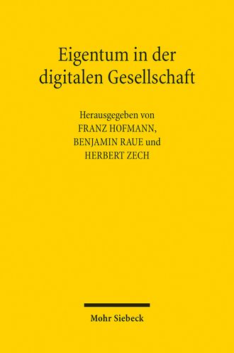 Eigentum in der digitalen Gesellschaft - Franz Hofmann - Books - Mohr Siebeck - 9783161614927 - June 6, 2022