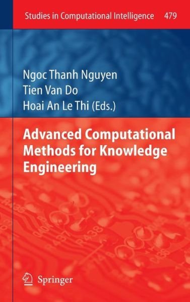 Cover for Ngoc Thanh Nguyen · Advanced Computational Methods for Knowledge Engineering - Studies in Computational Intelligence (Innbunden bok) [2013 edition] (2013)
