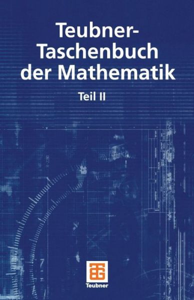 Teubner-taschenbuch Der Mathematik: Teil II - Gunter Grosche - Bøger - Vieweg+teubner Verlag - 9783322901927 - 2. maj 2012