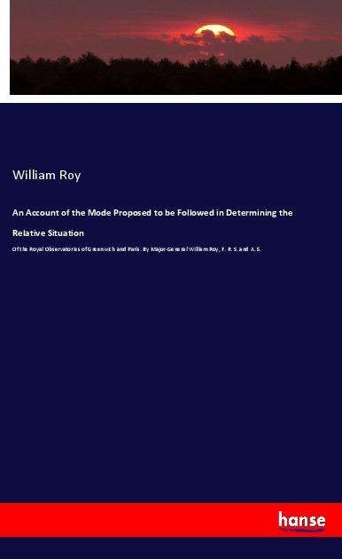 Cover for Roy · An Account of the Mode Proposed to (Book)