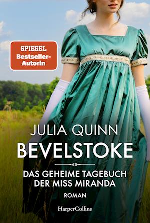 Bevelstoke – Das geheime Tagebuch der Miss Miranda - Julia Quinn - Books - HarperCollins Taschenbuch - 9783365005927 - April 23, 2024