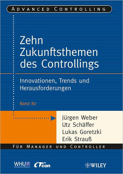 Cover for Jurgen Weber · Die zehn Zukunftsthemen des Controllings: Innovationen, Trends und Herausforderungen - Advanced Controlling (Paperback Book) (2012)