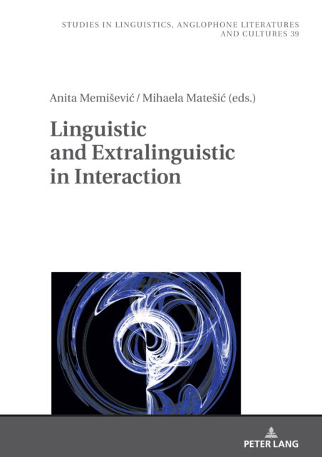 Linguistic and Extralinguistic in Interaction : 39 -  - Książki - Peter Lang AG - 9783631906927 - 19 września 2023