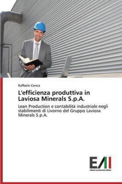 Cover for Conca Raffaele · L'efficienza Produttiva in Laviosa Minerals S.p.a. (Paperback Book) (2015)