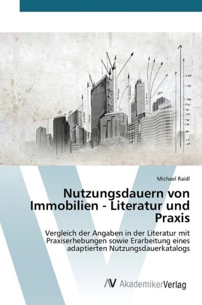 Cover for Raidl Michael · Nutzungsdauern Von Immobilien - Literatur Und Praxis (Pocketbok) (2015)