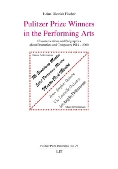 Cover for Heinz-Dietrich Fischer · Pulitzer Prize Winners in the Performing Arts (Bok) (2022)