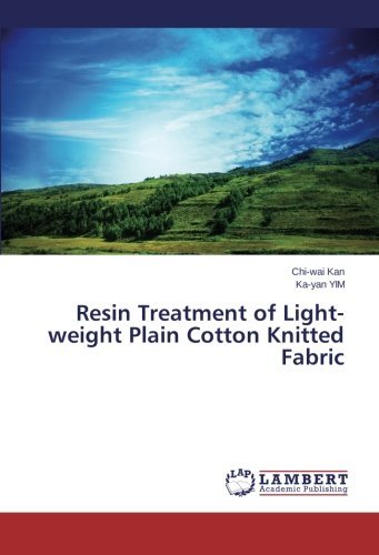 Cover for Ka-yan Yim · Resin Treatment of Light-weight Plain Cotton Knitted Fabric (Paperback Book) (2014)