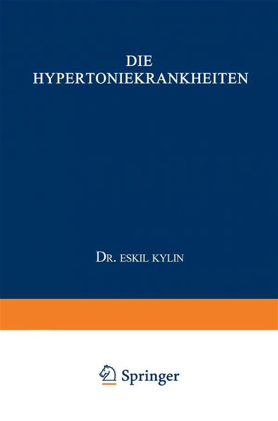 Cover for Eskil Kylin · Die Hypertoniekrankheiten (Pocketbok) [Softcover Reprint of the Original 1st 1926 edition] (1926)
