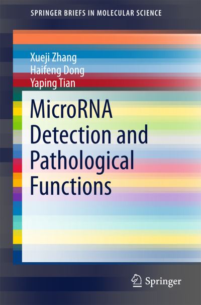 Cover for Xueji Zhang · MicroRNA Detection and Pathological Functions - SpringerBriefs in Molecular Science (Paperback Book) [2015 edition] (2015)