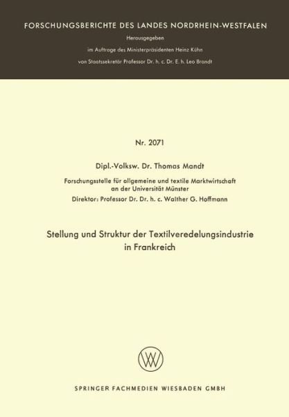 Cover for Thomas Mandt · Stellung Und Struktur Der Textilveredelungsindustrie in Frankreich - Forschungsberichte Des Landes Nordrhein-Westfalen (Paperback Book) [1970 edition] (1970)