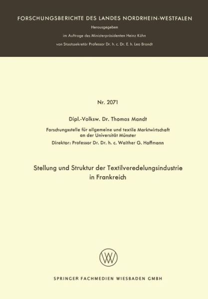 Cover for Thomas Mandt · Stellung Und Struktur Der Textilveredelungsindustrie in Frankreich - Forschungsberichte Des Landes Nordrhein-Westfalen (Paperback Bog) [1970 edition] (1970)