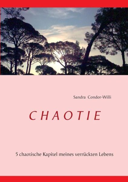 Cover for Sandra Condor-willi · Chaotie (Paperback Book) [German edition] (2013)