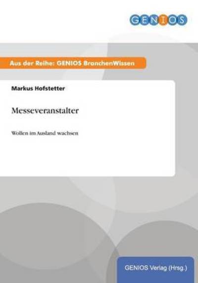 Cover for Markus Hofstetter · Messeveranstalter: Wollen im Ausland wachsen (Paperback Book) (2015)