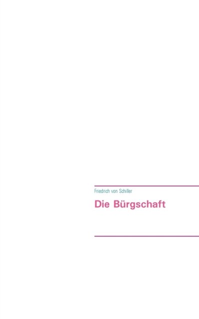 Cover for Schiller · Die Bürgschaft (Bok) (2016)