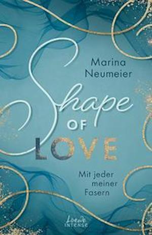 Cover for Neumeier:shape Of Love · Mit Jeder Mein (Book)