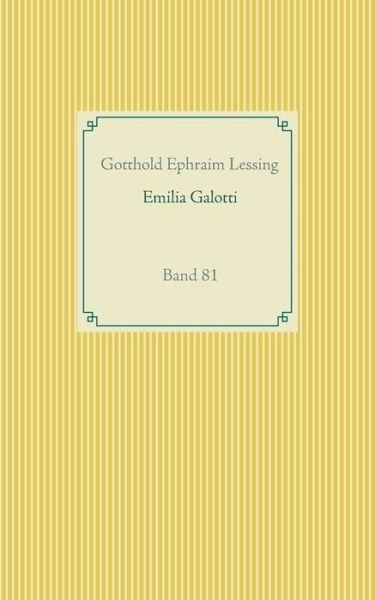 Cover for Gotthold Ephraim Lessing · Emilia Galotti: Band 81 (Taschenbuch) (2020)