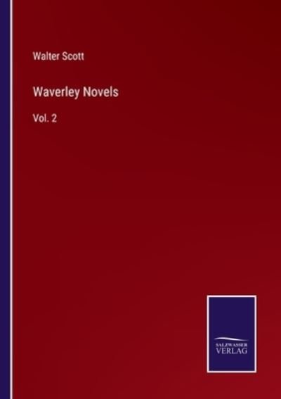 Waverley Novels - Walter Scott - Kirjat - Bod Third Party Titles - 9783752575927 - perjantai 25. helmikuuta 2022