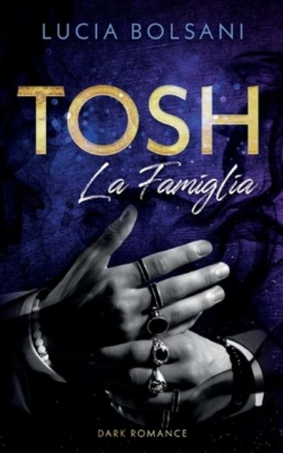 Cover for Lucia Bolsani · Tosh - La Famiglia (Paperback Book) (2021)