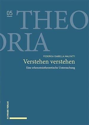 Cover for Federica Isabella Malfatti · Verstehen Verstehen (Buch) (2022)