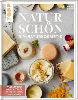 Cover for Marta Tarallo · Naturschön. DIY-Naturkosmetik. (Hardcover Book) (2021)