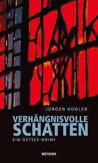Cover for Vogler · Verhängnisvolle Schatten (Buch)