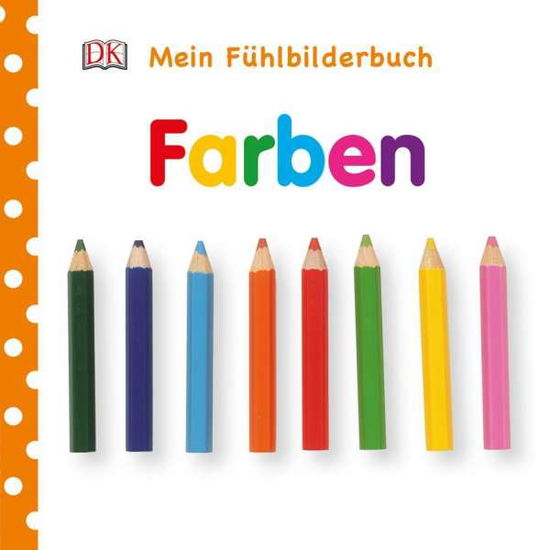 Cover for Mein Fühlbilderbuch · Mein Fühlbilderbuch - Farben (Book)