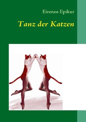 Cover for Eirenos Epikur · Tanz Der Katzen (Paperback Bog) [German edition] (2007)