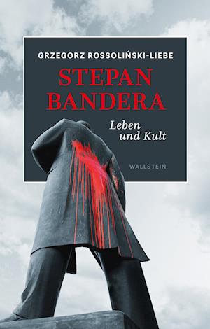 Cover for Grzegorz Rossolinski-Liebe · Stepan Bandera (Book) (2025)