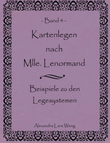 Cover for Alexandra Lara Weng · Kartenlegen Nach Mlle. Lenormand Band 4 (Paperback Book) [German edition] (2008)