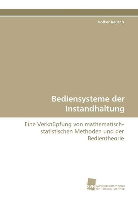 Cover for Rausch · Bediensysteme der Instandhaltung (Buch)