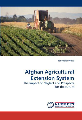 Cover for Tooryalai Wesa · Afghan Agricultural Extension System: the Impact of Neglect and Prospects for the Future (Paperback Bog) (2010)