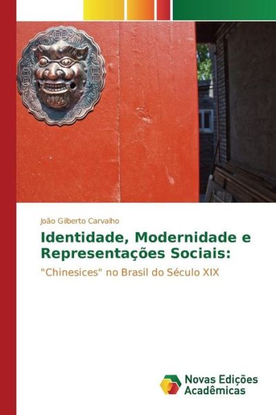 Cover for Carvalho · Identidade, Modernidade e Repr (Buch) (2015)