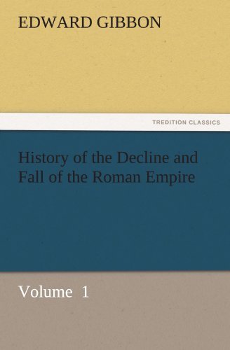 Cover for Edward Gibbon · History of the Decline and Fall of the Roman Empire: Volume  1 (Tredition Classics) (Paperback Bog) (2011)