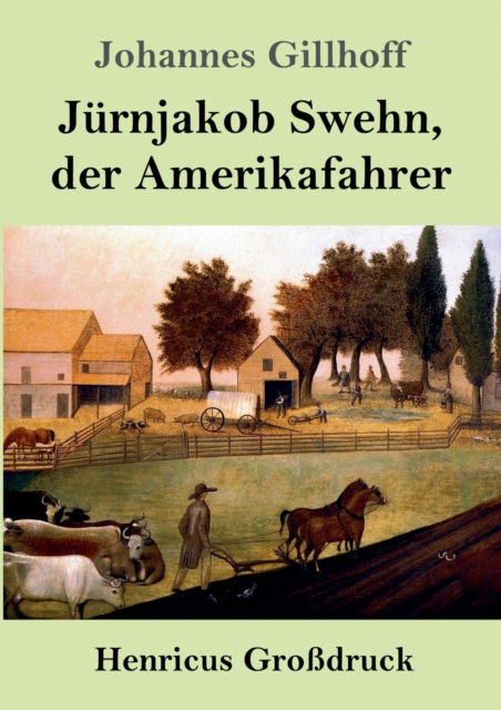 Cover for Johannes Gillhoff · Jurnjakob Swehn, der Amerikafahrer (Grossdruck) (Paperback Book) (2019)