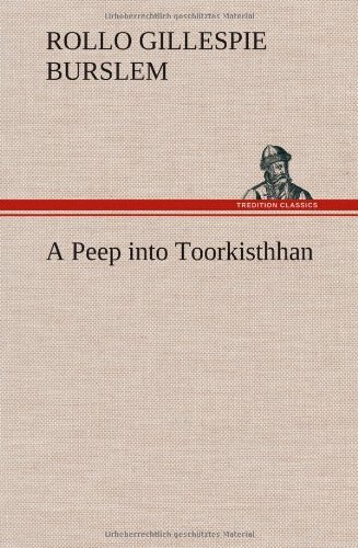 Cover for Rollo Gillespie Burslem · A Peep into Toorkisthhan (Gebundenes Buch) (2012)