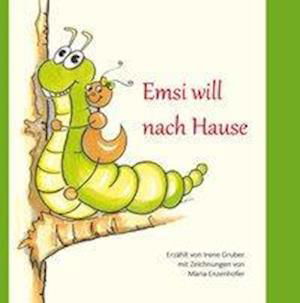 Emsi will nach Hause - Gruber - Bücher -  - 9783861967927 - 15. Oktober 2018