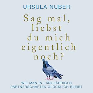 Cover for Ursula Nuber · Sag mal, liebst du mich eigentlich noch? (Audiobook (CD)) (2023)