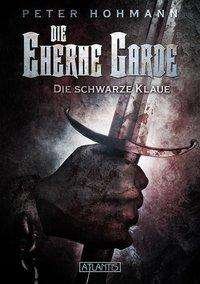 Cover for Hohmann · Die Eherne Garde - Die schwarze (Bog)