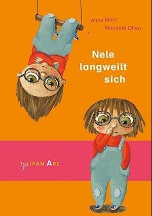 Cover for Anne Maar · Nele langweilt sich (Hardcover Book) (2016)