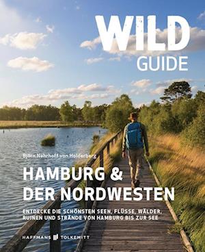 Cover for Nehrhoff von Holderberg Björn · Wild Guide Hamburg &amp; der Nordwesten (Buch) (2023)