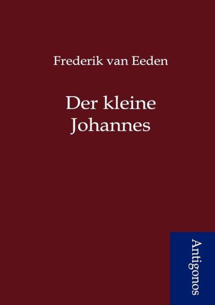 Cover for Frederik Van Eeden · Der Kleine Johannes (Paperback Book) [German edition] (2012)