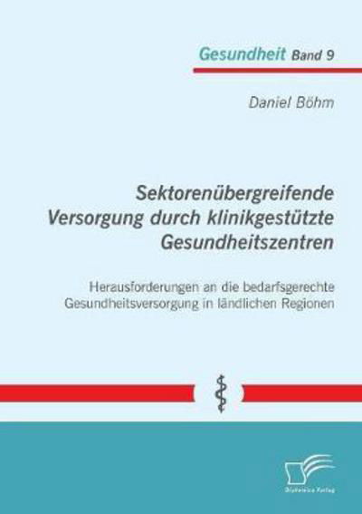 Cover for Böhm · Sektorenübergreifende Versorgung d (Bok) (2018)