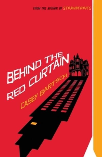 Cover for Casey Bartsch · Behind The Red Curtain (Paperback Book) (2021)