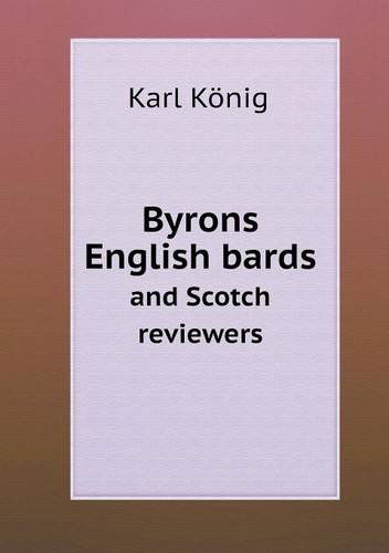 Cover for Karl König · Byrons English Bards and Scotch Reviewers (Taschenbuch) (2013)