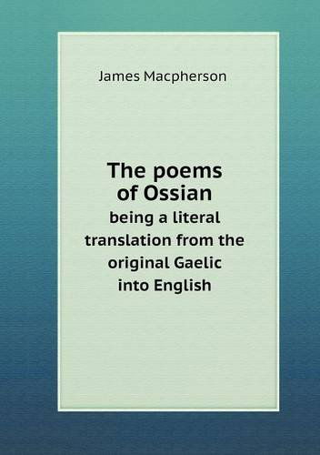 Cover for James Macpherson · The Poems of Ossian Being a Literal Translation from the Original Gaelic into English (Paperback Book) (2013)