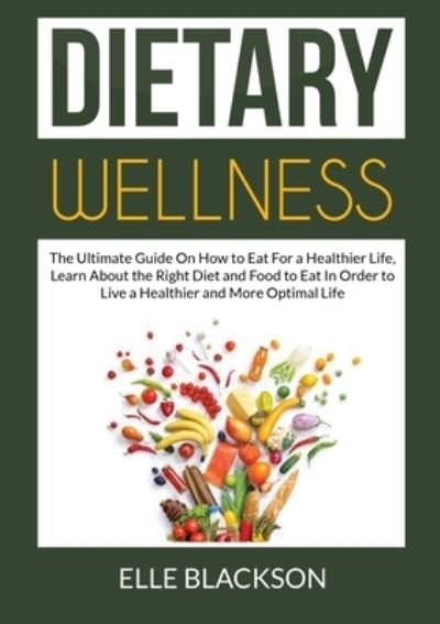 Cover for Elle Blackson · Dietary Wellness (Paperback Book) (2020)
