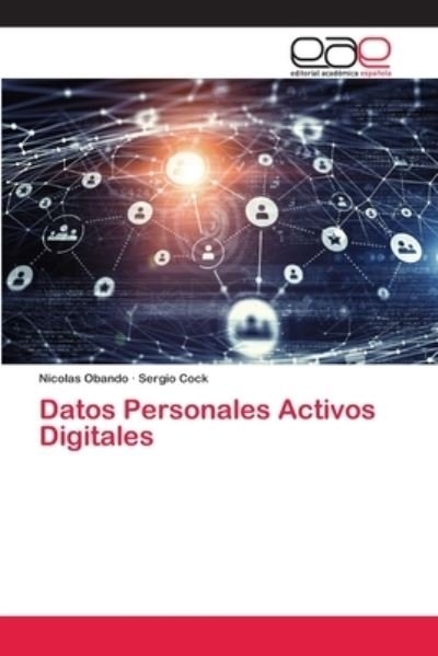Datos Personales Activos Digital - Obando - Bücher -  - 9786202105927 - 19. Februar 2018